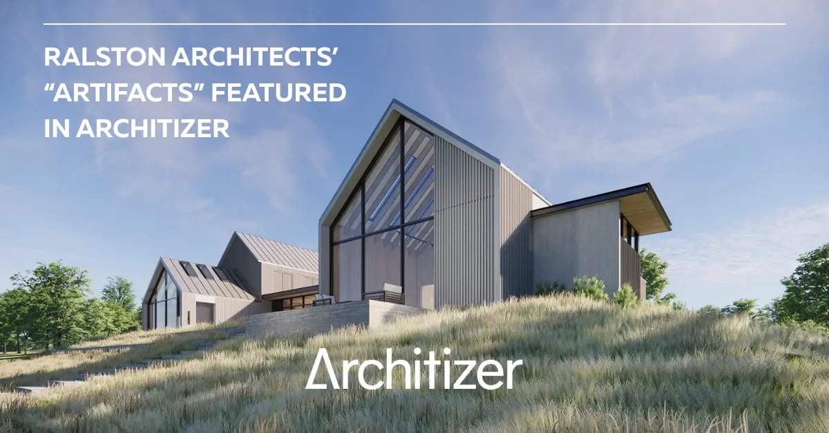 Architizer Features Ralston Architects' "Artifacts" Project